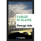  Fables In Slang  -  Ade, George 