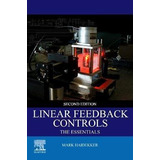 Libro Linear Feedback Controls : The Essentials - Mark A....