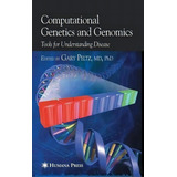 Computational Genetics And Genomics, De Gary Peltz. Editorial Humana Press Inc, Tapa Dura En Inglés