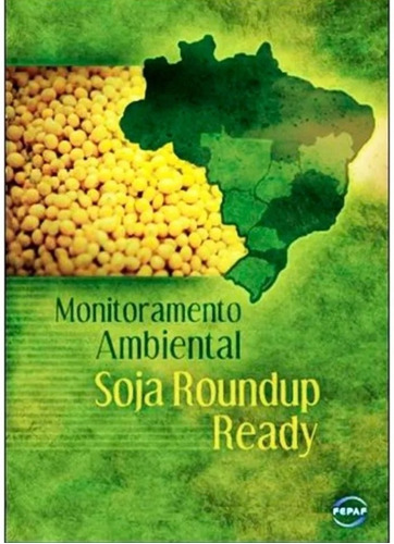 Livro Monitoramento Ambiental Soja Roundup Ready