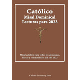 Libro: Católico Misal Dominical Lecturas Para 2023: Misal Y
