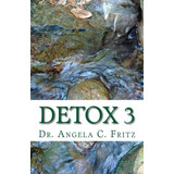 Libro Detox 3: Detoxify Your Body Gently The Natural Way ...