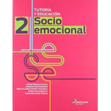 Tutoria Y Educacion Socioemocional 2 Secundaria, De Bisquerra Alzina, Rafael. Editorial Santillana Infantil, Tapa Blanda En Español, 2018