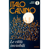 Le Citta Invisibili - En Italiano - Italo Calvino