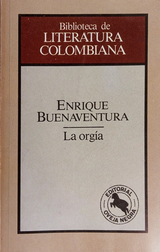 La Orgía. Enrique Buenaventura. Original.