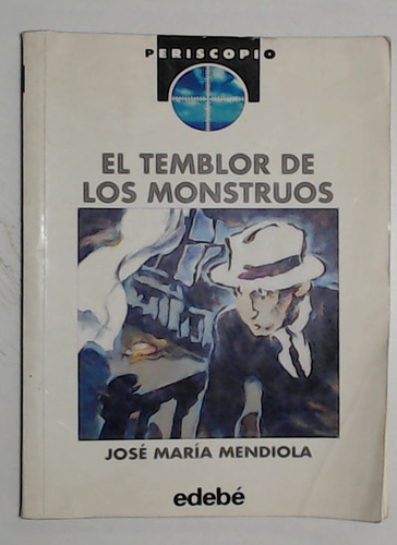 Temblor De Los Monstruos, El  - Mendiola J. M