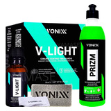 V-light 20ml Coating Vitrificador De Vidros + Prizm Vonixx