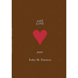 With Love - Ruby M Harmon