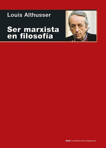 Ser Marxista En Filosofia - Louis Althusser