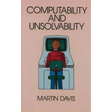 Computability And Unsolvability, De Martin Davis. Editorial Dover Publications Inc, Tapa Blanda En Inglés