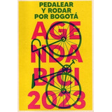 Libro Agenda Bici 2023. Pedalear Por Bogotá (incluye Banda