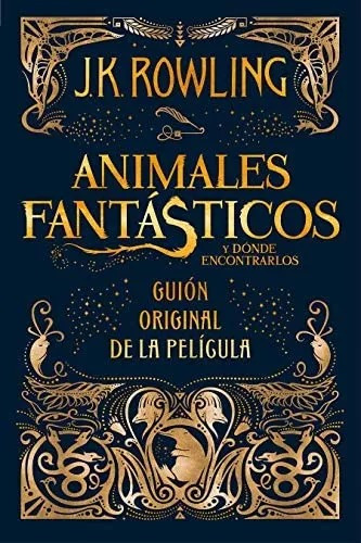 Animales Fantásticos Y Dónde Encontrarlos. J.k. Rowling