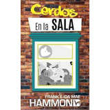 Cerdos En La Sala - Frank Hammond