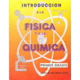 Introduccion A La Fisica Y A La Quimica 1. Secundaria - De S
