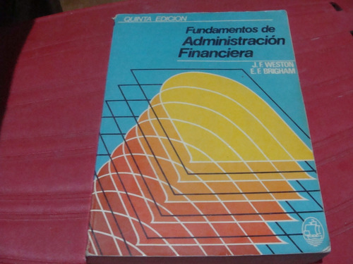 Fundamentos De Administracion Financiera , Año 1984