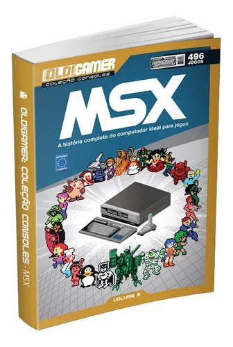 Gamer: Msx - A História Completa Do Computador Ideal Para Jogos - Vol 5