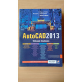 Livro Autocad 2013 Utilizando Totalmente 2d 3d Avançado 172k