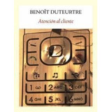 Atención Al Cliente - Duteurtre Benoit