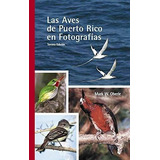 Las Aves De Puerto Rico En Fotografias - Mark W...., De Mark W. Obe. Editorial Humanitas En Español