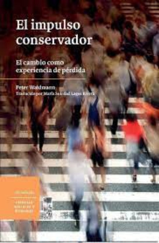 Libro El Impulso Conservador. /204: Libro El Impulso Conservador. /204, De Peter Waldmann. Editorial Lom, Tapa Blanda En Español