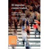 Libro El Impulso Conservador. /204: Libro El Impulso Conservador. /204, De Peter Waldmann. Editorial Lom, Tapa Blanda En Español