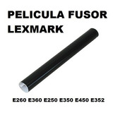 Película Fusor Lexmark E250 E350 E352 E450 E260 E360 E460 