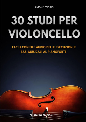 Libro: 30 Studi Per Violoncello: Facili Con File Audio Delle