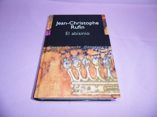 Libro El Abisinio Jean-christophe Rufin *plural * Año 1997