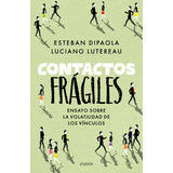 Libro Contactos Frágiles - Esteban Dipaola; Luciano Lutereau - Paidós