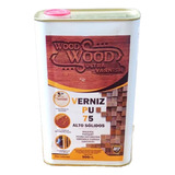 Verniz Para Madeira À Base D'àgua Pu 75 900ml Wood Wood