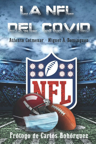 Libro: La Nfl Del Covid: Una Nfl Como Nunca Habíamos Vivido.