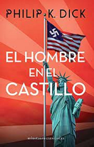 Libro El Hombre En El Castillo - Philip K. Dick - Minotauro