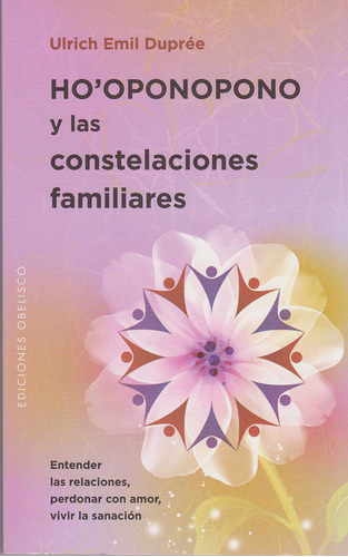 Ho`oponopono Y Las Constelaciones Familiares