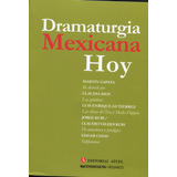 Dramaturgia Mexicana Hoy - Zapata, Rios Y Otros