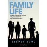 Libro: Family Life: The Most Important Values For Living And