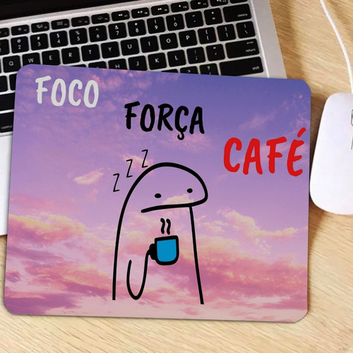 Mouse Pad Flork Presente Foco Força Café Para Notebook 