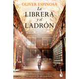 La Librera Y El Ladrón, De Espinosa, Oliver. Serie Novela Editorial Booket México, Tapa Blanda En Español, 2022