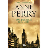 Los Pecados Del Lobo (detective William Monk 5), De Perry, Anne. Editorial B De Bolsillo Ediciones B, Tapa Blanda En Español