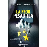 La Peor Pesadilla - Edwards, Mark, De Edwards, M. Editorial Amazon Crossing En Español