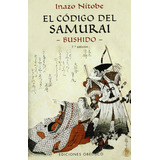 Libro: Codigo Del Samurai,el -bushido-. Nitobe, Inazo. Obeli