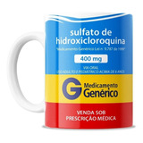 Caneca Sulfato De Hidroxicloroquina Bolsonaro Cloroquina