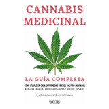 Cannabis Medicial La Guía Completa Dra. Romero Dr. Morante