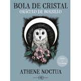 Estuche Guía Y Cartas - Bola De Cristal - Oráculo De Bolsillo, De Athene Noctua., Vol. 1.0. Editorial Arkano, Tapa Blanda, Edición 1.0 En Español, 2023