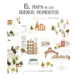 Libro: El Mapa De Los Buenos Momentos (the Map Of Good Memor