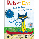 Pete The Cat And His Four Groovy Buttons, De Dean, James. Editorial Harpercollins, Tapa Blanda En Inglés Internacional, 2014