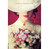 Destino De Coraline Smith, El - Robertson, Camille