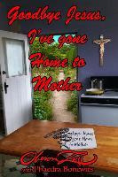 Libro Goodbye Jesus I've Gone Home To Mother - Oberon Zell