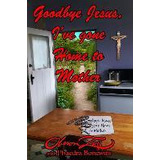 Libro Goodbye Jesus I've Gone Home To Mother - Oberon Zell