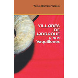 Villares De Jadraque Y Sus Vaquillones