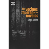 Vecinos Mueren En Las Novelas - Aguirre - Libro Zona Libre